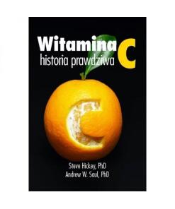 Książki - BOOK - Witamina C, historia prawdziwa (372 pages) dr Steve Hickey, dr Andrew Saul