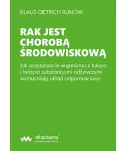 Książki - BOOK - Rak jest chorobą środowiskową Klaus-Dietrich Runow (354 pages)